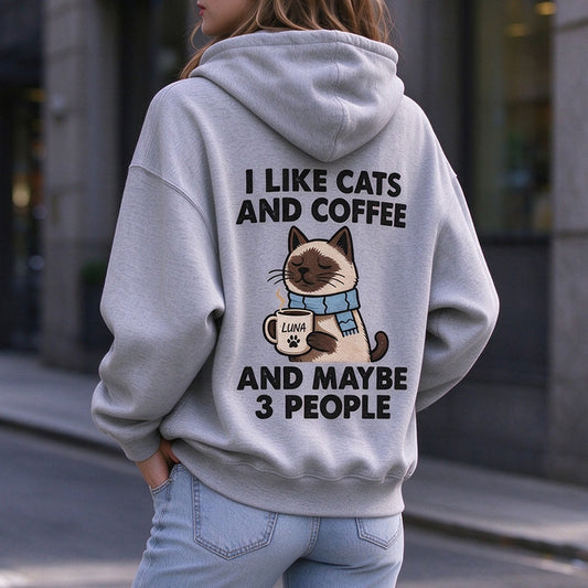 I Like Cats and Coffee and Maybe 3 People — Personalized Print Hoodie with Custom Cat Name