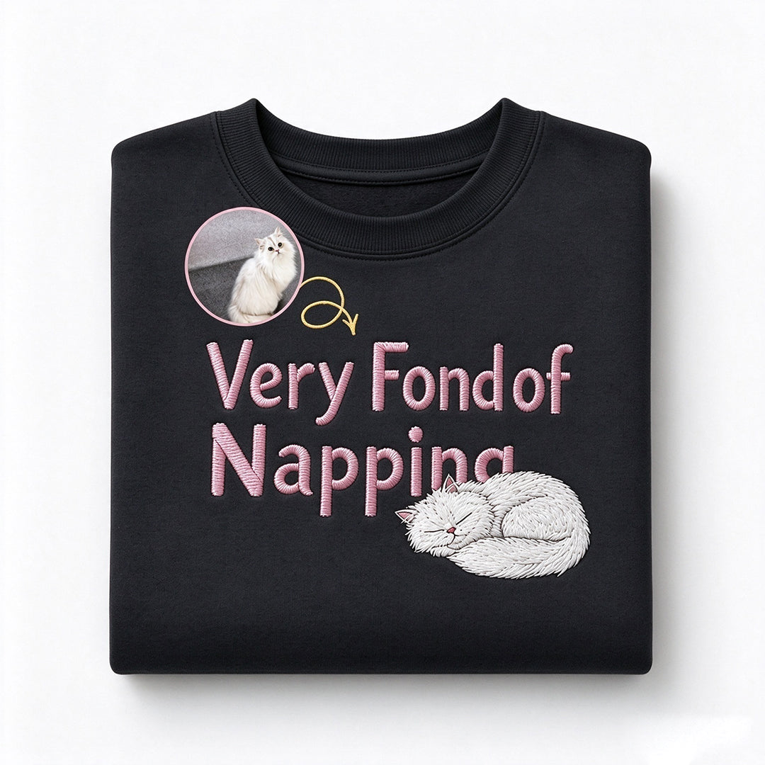 Very Fond of Napping — Custom Pet Portrait Embroidered Sweatshirt